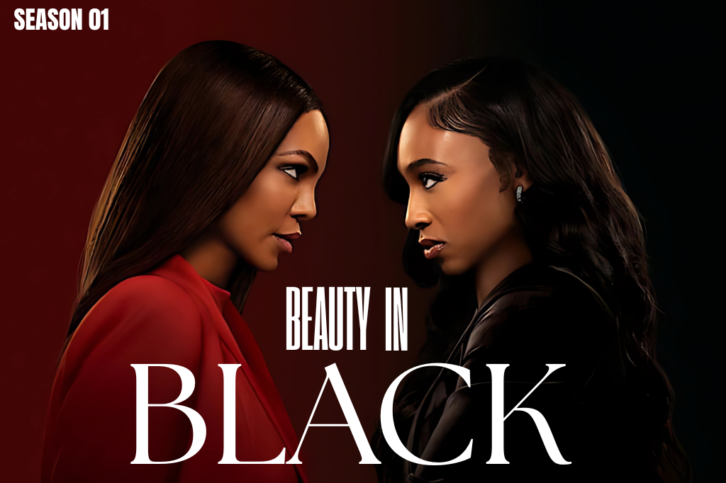 Beauty in black Season 1 Recap
